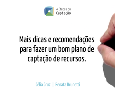 Mais dicas e recomendacoes para fazer um bom plano de captacao de recursos